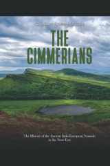 The Cimmerians: The History of the Ancient Indo-European Nomads in the Near East cover image