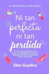 Ni tan perfecta, ni tan perdida (Ni tan jóvenes ni tan sabias) (Spanish Edition) cover image