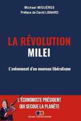 La révolution Milei: L'avènement d'un nouveau libéralisme mondial cover image