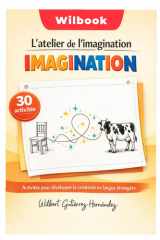 WILBOOK : L’atelier de l’imagination: 30 activités pour développer la créativité en langue étrangère (Les ateliers WILBOOK) (French Edition) cover image
