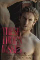 These Thorn Kisses (St. Mary's Rebels) cover image