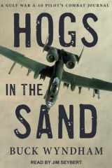 Hogs in the Sand: A Gulf War A-10 Pilot's Combat Journal cover image