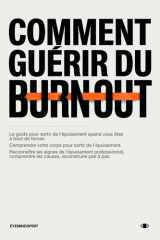 Comment Guerir Du Burn Out: Un guide du système nerveux pour le stress chronique et l'épuisement (French Edition) cover image