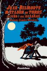 Juan Belmonte matador de toros: Su vida y sus hazañas cover image