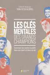 Les clés mentales des grands champions: Comment les mettre à profit dans son sport et dans sa vie cover image
