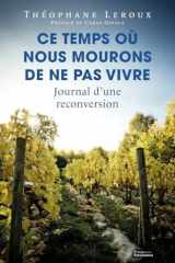 Ce temps où nous mourons de ne pas vivre - Journal d'une reconversion cover image