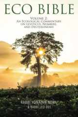 Eco Bible Volume 2: An Ecological Commentary on Leviticus, Numbers, and Deuteronomy cover image