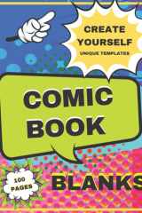Comic Book Blanks - Create Yourself: Make your own comic book with unique blank templates, Perfect for stroytelling, cartooning, Graphic Novel cover image