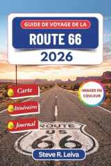 Guide de voyage de la Route 66 2026 (En couleur): Explore l’autoroute historique de l’Amérique, les diners illuminés au néon, les paysages légendaires ... de voyage tout en couleurs) (French Edition) cover image