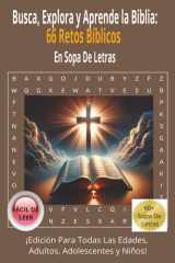 Busca, Explora y Aprende la Biblia - 66 Retos Bíblicos En Sopa De Letras: Sopa de Letras con Letra Fácil de Leer: 66 Retos Bíblicos/6x9 pulgadas/132 páginas/Inspirado en la fe/regalo para vacaciones/días festivos/momentos de devoción/tranquilidad cover image