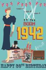 Born in 1942 | Happy 80th Birthday: full colour Fun fact & Trivia Book about the year you were born 1942 cover image