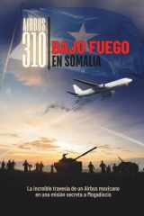 Airbus 310 - Bajo Fuego En Somalia cover image