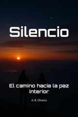 Silencio: El camino hacia la paz interior cover image