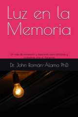 Luz en la Memoria - Un viaje de compasión y esperanza para familiares y cuidadores ante el Alzheimer cover image