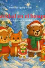 NAVIDAD EN EL BOSQUE: Un cuento para vivir la magia de la navidad y cantar villancicos. (Spanish Edition) cover image