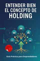 Entender bien el concepto de holding - Guía Práctica para Emprendedores cover image