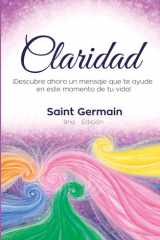 Claridad: Descubre ahora un mensaje que te ayude en este momento de tu vida (Spanish Edition) cover image
