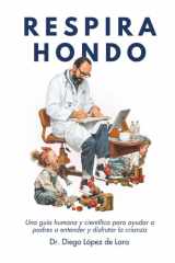 Respira Hondo: Una guía humana y científica para ayudar a padres a entender y disfrutar la crianza cover image