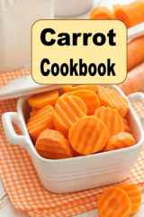 Carrot Cookbook (Root Vegetables) cover image