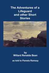 The Adventures of a Lifeguard and Other Short Stories by Willard Renalda Bean As Told to Pamela Ramsay cover image