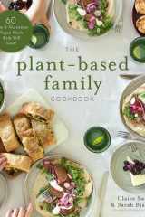 The Plant-Based Family Cookbook 60 Easy & Nutritious Vegan Meals Kids Will Love! cover image