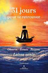 31 Jours pour te retrouver: Une pratique quotidienne inspirée du Classique des Trois Caractères cover image