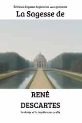 La Sagesse de René Descartes : Le doute et la lumière naturelle (French Edition) cover image