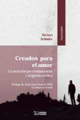 Creados para el amor. La atracción por el mismo sexo y la Iglesia católica. (Spanish Edition) cover image