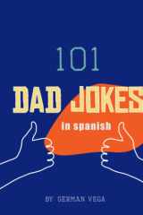 101 Spanish Dad Jokes: 101 Chistes de Papá cover image