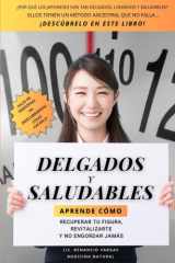 Delgados y Saludables - Pierde peso, fortalece tu salud y gana años de vida plena cover image