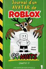 Journal d’un avatar de Roblox – 99 Nuits (Partie 1): Aventure rapide et drôle pour enfants 8–12 ans | Transforme le temps de jeu en temps de lecture ! (French Edition) cover image