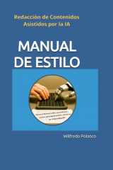 Manual de Estilo para la Redacción de Contenidos Asistidos por la IA: "Escribiendo juntos con propósito, ética y claridad" cover image