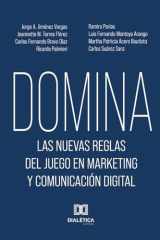 Domina las nuevas reglas del juego en marketing y comunicación digital (Spanish Edition) cover image