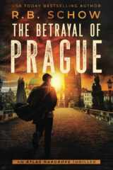 The Betrayal of Prague (Atlas Hargrove) cover image