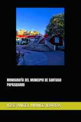 MONOGRAFÍA DEL MUNICIPIO DE SANTIAGO PAPASQUIARO (Spanish Edition) cover image