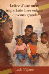 LETTRE D’UNE MERE IMPARFAITE A SES ENFANTS DEVENUS GRANDS: Vérités, blessures, paix : le chemin d’une mère vers ses enfants (French Edition) cover image