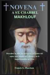 Novena a St. Charbel Makhlouf - Descubre la vida, los milagros y el poder del santo más amado del Líbano y su fe inquebrantable en Dios. cover image