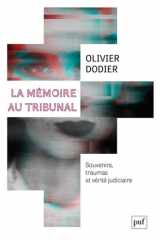 La mémoire au tribunal: Souvenirs, traumas et vérité judiciaire cover image