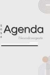 Agenda 2026 Neurodivergente | Planificador Autista, TDAH y Altas Capacidades: Organiza tu vida y estructura flexible. Diseñada para neurodivergentes. (Spanish Edition) cover image