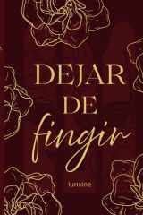 Dejar de fingir (Spanish Edition) cover image