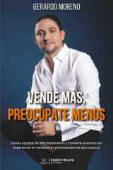Vende más, preocúpate menos: Forma equipos de alto rendimiento y convierte asesores sin experiencia en vendedores profesionales de alto impacto cover image