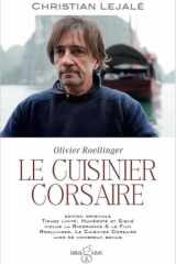 Olivier Roellinger LE CUISINIER CORSAIRE: Édition originale, numérotée, signée cover image