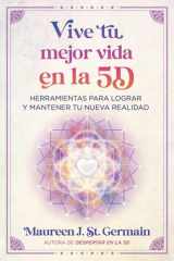 Vive tu mejor vida en la 5D Herramientas para lograr y mantener tu nueva realidad cover image