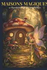 MAISONS MAGIQUES: 40 Illustrations Féériques pour Adultes (Les Éditions Douceur) (French Edition) cover image