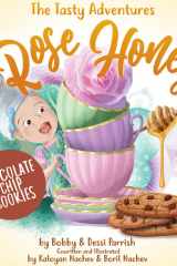 The Tasty Adventures of Rose Honey: Chocolate Chip Cookies cover image