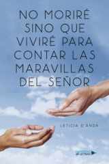 No Moriré Sino que Viviré para Contar las Maravillas del Señor (Spanish Edition) cover image
