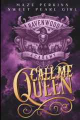 Call Me Queen: Ravenwood Academy 3 (French Edition) cover image