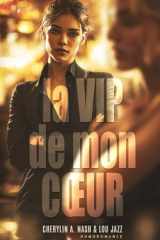 La VIP de mon cœur: Livre lesbien, roman lesbien (French Edition) cover image