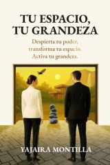 Tu Espacio, Tu Grandeza - Despierta tu poder. Transforma tu espacio. Activa tu grandeza cover image