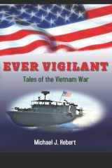 Ever Vigilant Tales of the Vietnam War cover image
